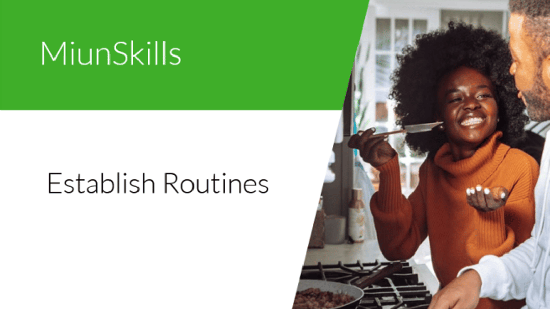 Text MiunSkills Establish routines and image of two people cooking