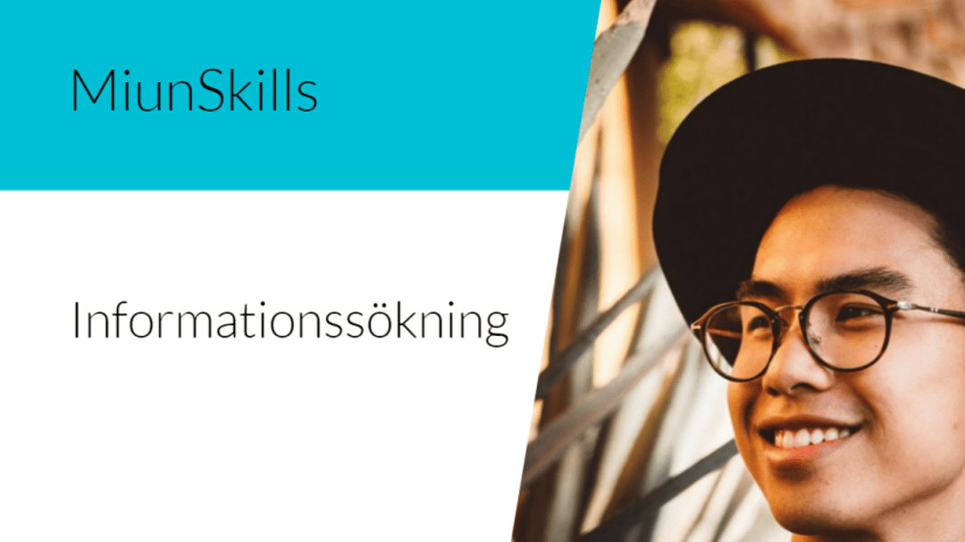 Text MiunSkills Informationsökning och bild på en man med hatt och glasögon