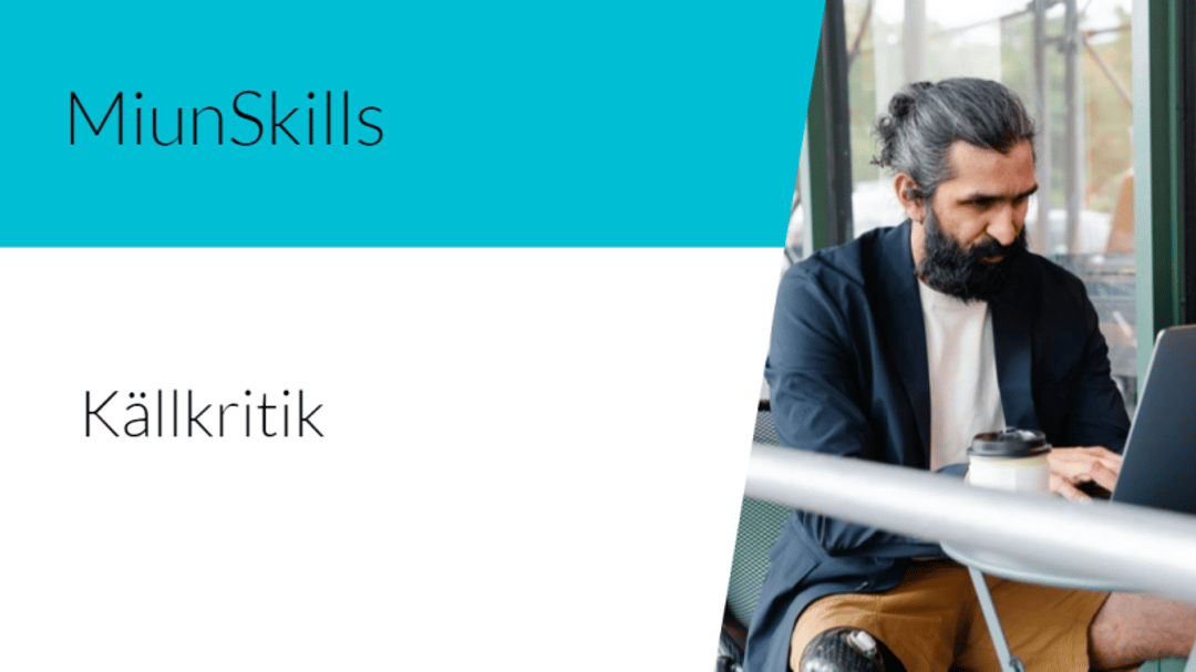Text MiunSkills Källkritik och Bild på en man med protesben som arbetar på en laptop